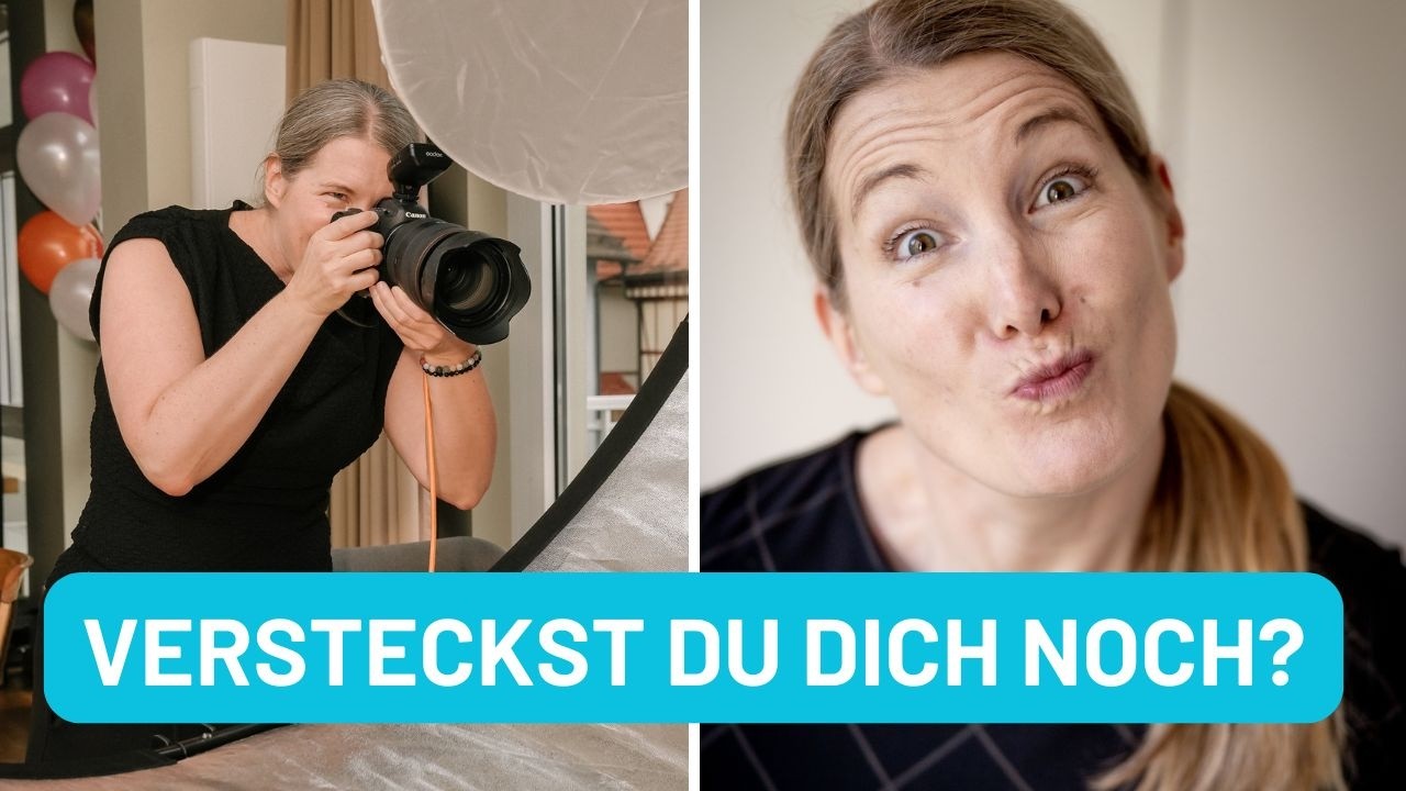 Warum du dich als Fotografin versteckst (und was dich das kostet)