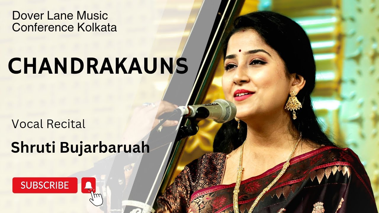 RAAG CHANDRAKAUNS I Shruti Bujarbaruah I Dover Lane Music Conference I Vocal I Hindustani Classical