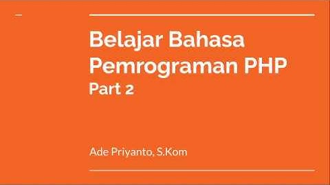 [ PHP Part 2 ] - Pengoperasian Operator Aritmatika