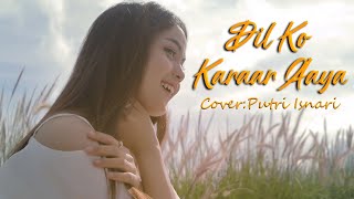 Download lagu Putri Isnari - Dil Ko Karaar Aaya (COVER)  mp3