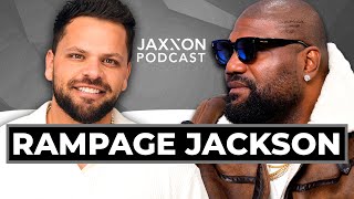 RAMPAGE JACKSON, DANA WHITE, REFLECTING ON HIS CAREER, UFC, PRIDE UNTOLD STORIES / JAXXON PODCAST