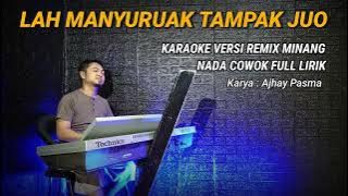 LAH MANYURUAK TAMPAK JUO (KARAOKE REMIX)