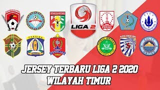 FULL !! DERETAN JERSEY LIGA 2 2020 TERBARU !! | Part 2 ( Wilayah Timur ) | #Liga2 #JerseyLiga2