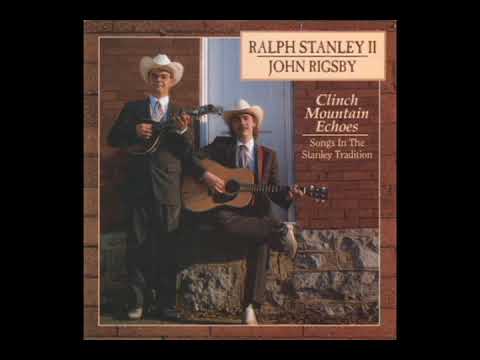 clinch-mountain-echoes-songs-in-the-stanley-tradition-[1996]---ralph-stanley-ii-&-john-rigsby