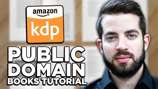 Amazon KDP Tutorial: Public Domain Books On Kindle Direct Publishing