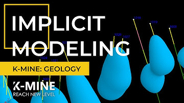 K-MINE Geology: Implicit Modeling
