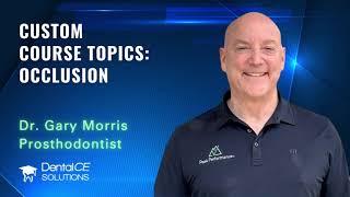 Occlusion: Custom Course Topics from Dental CE Solutions
