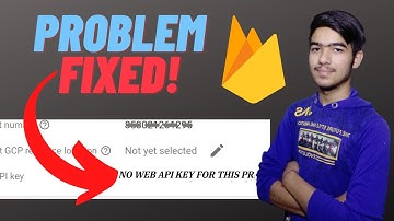 Firebase No Web API Key for this Project Fixed | Get Firebase No Web API Key Problem