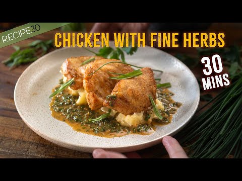 Try this Amazing Chicken with Fines Herbs Sauce