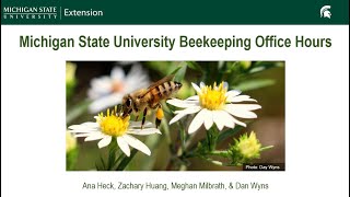 September 2023 Michigan Beekeeping Office Hours Webinar by Michigan State University Beekeeping 946 views 7 months ago 1 hour, 18 minutes