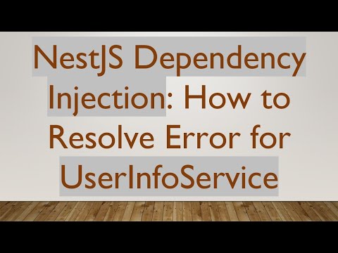 NestJS Dependency Injection: How to Resolve Error for UserInfoService