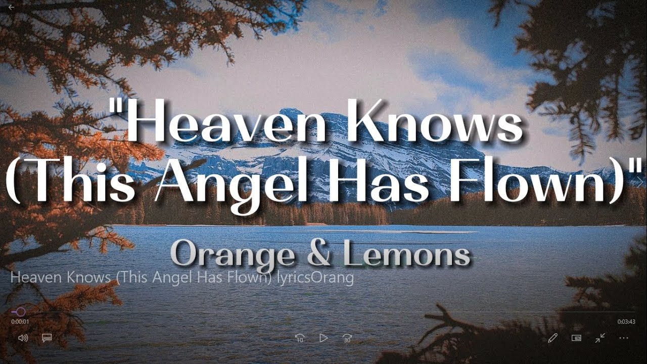 Heaven Knows This Angel Has Flown Orange & Lemons YouTube