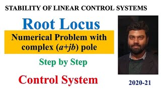 51 Root Locus, Construct of Root Locii, Numerical problem with complex pole | Control System