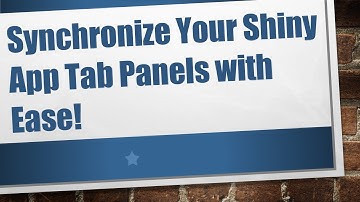 Synchronize Your Shiny App Tab Panels with Ease!
