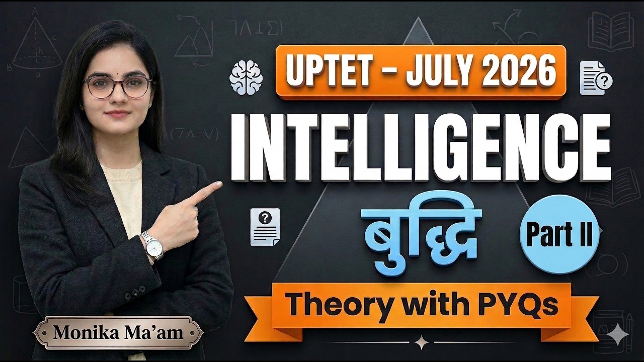 UPTET 2026 | Intelligence (बुद्धि) | Part II | Complete Theory + PYQs | CDP Important Topic