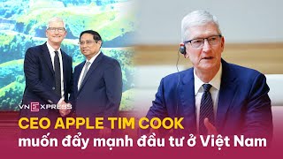 CEO Tim Cook muốn đẩy mạnh hoạt động đầu tư tại Việt Nam | VnExpress screenshot 5