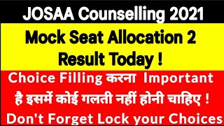 JOSAA 2021 Counselling | Mock Seat Allocation 2 Result Today | Choices Locking Procedure |