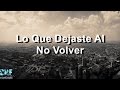 Lo Que Dejaste Al No Volver - Lucas Arnau Ft. Carlos Baute - Buen Camino