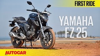 Yamaha FZ 25 | First Ride | Autocar India