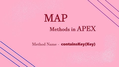 containsKey(Key) method implementation of Map class in Apex Salesforce