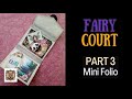 Fairy Court Mini Folio Tutorial + Mini Book Inside | Junk Journal Project