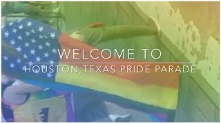 WELCOME TO HOUSTON, TEXAS GAY PRIDE PARADE