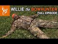 WILLIE THE BOWHUNTER | Buck Commander | Full Episode