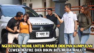 Download Lagu NGERENTAL MOBIL HANYA UNTUK PAMER DIDEPAN KUMPULAN CEWEK MATRE \u0026 BIKIN BOS MUDA SAKIT HATI !! TAPI.. MP3 Download Lagu NGERENTAL MOBIL HANYA UNTUK PAMER DIDEPAN KUMPULAN CEWEK MATRE \u0026 BIKIN BOS MUDA SAKIT HATI !! TAPI.. MP3