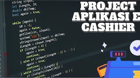Aplikasi E - Cashier - PROJECT TUGAS AKHIR DASAR DASAR PEMROGRAMAN