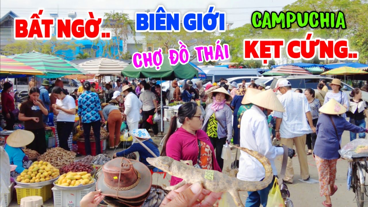 Hết HỒN kẹt cứng chợ Biên Giới Campuchia Tịnh Biên/ đồ Thái đổ đống RẺ chưa Từng Có 