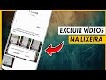 Como excluir todos os vídeos da lixeira — galeria e Meus Arquivos