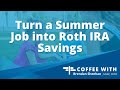 Turn a Summer Job into Roth IRA Savings | Waymark Wealth Management