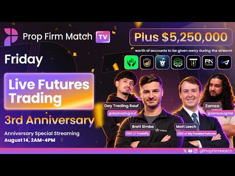 Prop Firm Match 3 Year Anniversary Stream