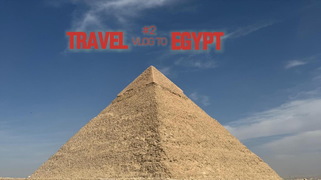 Travel Vlog to Egypt 🇪🇬 | The Mutebi's