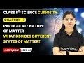 What Decides Different States of Matter? | Class 8 Science Curiosity | Ch 7 | CBSE 2025-26