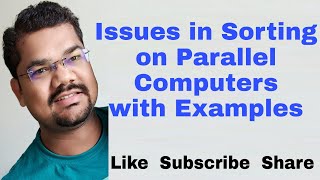 Issues in Sorting on Parallel Computers with Examples | Compare Exchange | Compare Split
