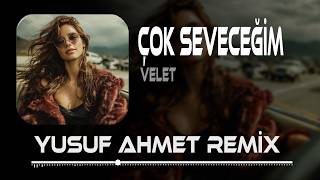 Seni Çok Değil Her Zaman Çok Seveceğim (Yusuf Ahmet Remix) Velet - Çok Seveceğim
