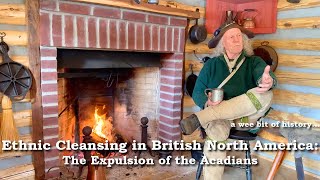 Ethnic Cleansing in British North America - The Expulsion of the Acadians | 1700s | Canadian History