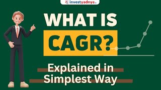 Understanding CAGR: Compound Annual Growth Rate Explained Simply