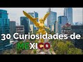 30 CURIOSIDADES SOBRE MÉXICO- capi!