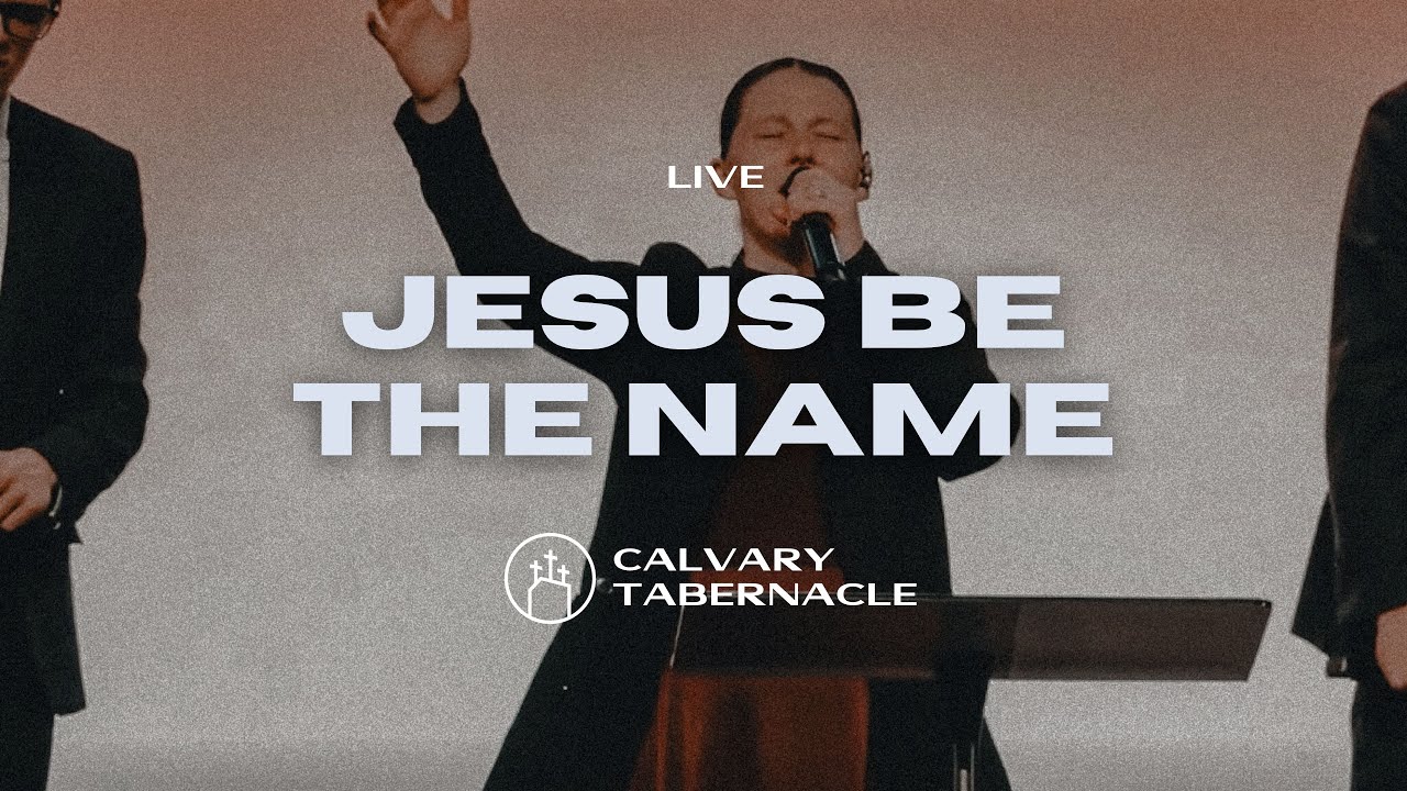 Calvary Tabernacle - Jesus Be The Name [Apostolic Music]