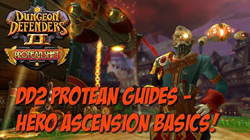DD2 Protean Guides! Hero Ascension Basics!