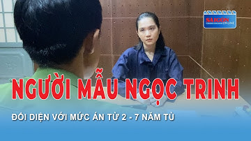 Người mẫu Ngọc Trinh đối diện với mức án từ 2-7 năm tù