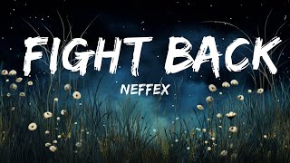 [1HOUR] NEFFEX - Fight Back (Lyrics) | The World Of Music