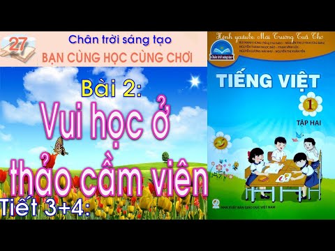 Video Tiếng Việt lớp 1 Tập 2 | Bài 2 Vui học ở thảo cầm viên... - youtube