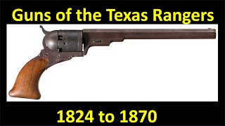 Guns of the Texas Rangers 1824 to 1870