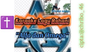 Alfa dan Omega || Karaoke Lagu Rohani