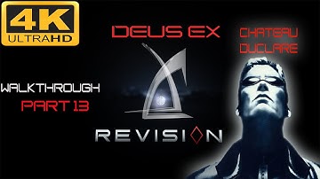 DEUS EX - REVISION - PART 13