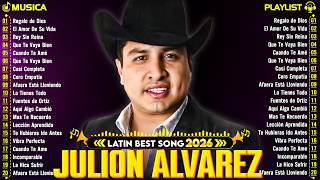 Julion Alvarez Exitos Mix 2026 - Musica Romantica de Julión Álvarez Y Su Norteño Banda