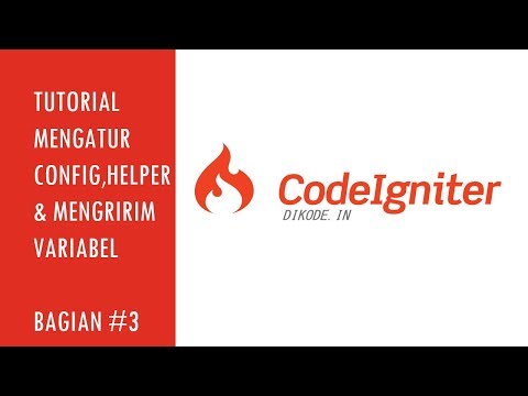 Cara Config, Helper dan Mengirim Variabel di Codeigniter #Bagian3